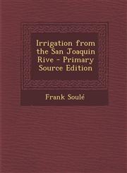 Irrigation from the San Joaquin Rive - Primary Source Edition,1293345180,9781293345184