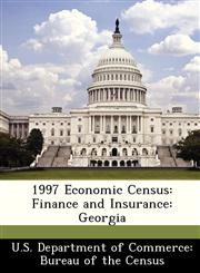 1997 Economic Census Finance and Insurance: Georgia,1288444877,9781288444878