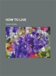 How to Live,1153629445,9781153629447