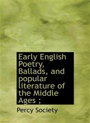 Early English Poetry, Ballads, and popular literature of the Middle Ages ;,1117572757,9781117572758
