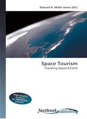 Space Tourism Traveling beyond Earth,6130106033,9786130106034