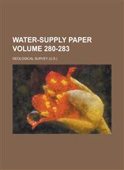 Water-supply Paper Volume 280-283,1236772059,9781236772053