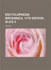 Encyclopaedia Britannica, 11th Edition, Slice 4 Volume 13,123673159X,9781236731593