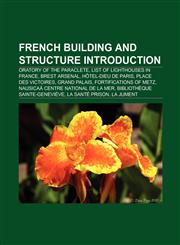 French building and structure Introduction Oratory of the Paraclete, List of lighthouses in France, Place des Victoires, Monument historique,1157373194,9781157373193