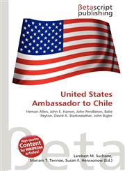 United States Ambassador to Chile,6135348736,9786135348736
