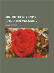Mr. Rutherford's children Volume 2,115429479X,9781154294798