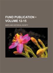 Fund Publication (Volume 12-15),1154080544,9781154080544