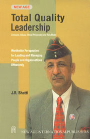 Total Quality Leadership Concepts, Values, Ethical Philosophy and Role Model : Worldwide Perspective for Leading and Managing People and Organisations Effectively 1st Edition,8122419232,9788122419238