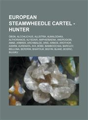 European Steamwheedle Cartel - Hunter Óbon, Alcohlichus, Allistria, Almalodaka, Althorianos, Alysdair, Amphis'baena, Androgion, Anne, Arbrek, Archibalde, Aris, Armos, Arothor, Aswini, Aurenata, Aya, Böbe, Bamboochaa, Barcley, Bellona, Berdrin, Bhar'duk,1234781123,9781234781125