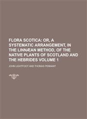 Flora Scotica Volume 1,1230137610,9781230137612