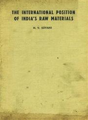 The International Position of India's Raw Materials 1st Edition