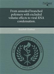 From annealed branched polymers with excluded volume effects to viral RNA condensation.,1244009539,9781244009530