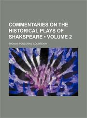Commentaries on the Historical Plays of Shakspeare (Volume 2),1458821358,9781458821355