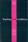 Teaching with Confidence A Guide to Enhancing Teacher Self-Esteem,0761963308,9780761963301