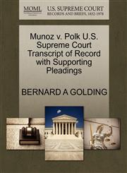 Munoz v. Polk U.S. Supreme Court Transcript of Record with Supporting Pleadings,1270378619,9781270378617