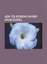 Azn Television Shows (Film Guide) Asian Excellence Awards, Asia Street, Basta't Kasama Kita, Black Jack (Manga), Full House (2004 TV Series), Goodbye,1156115736,9781156115732