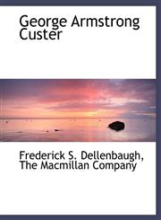 George Armstrong Custer,1140257463,9781140257462