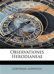 Observationes Herodianeae,1241663181,9781241663186