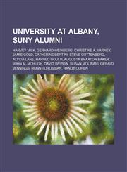 University at Albany, SUNY alumni Harvey Milk, Gerhard Weinberg, Christine A. Varney, Jamie Gold, Catherine Bertini, Steve Guttenberg,1234576880,9781234576882