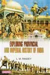 Exploring Provincial and Imperial History of India 3 Vols. 1st Edition,8178849178,9788178849171