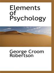 Elements of Psychology,1103310089,9781103310081