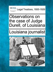 Observations on the case of Judge Durell, of Louisiana,1240065124,9781240065127