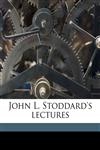 John L. Stoddard's lectures Volume 8,1176734865,9781176734869