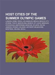 Host cities of the Summer Olympic Games London, Rome, Paris, Los Angeles, Berlin, Mexico City, Athens, Tokyo, Barcelona, Munich, St. Louis,1157720609,9781157720607