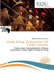 Hong Kong Federation Of Trade Unions,6139663466,9786139663460