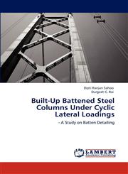 Built-Up Battened Steel Columns Under Cyclic Lateral Loadings,3846522856,9783846522851
