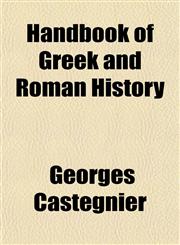 Handbook of Greek and Roman History,1151316636,9781151316639