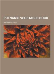 Putnam's Vegetable Book,1230290079,9781230290072