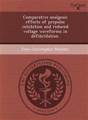 Comparative analgesic effects of prepulse inhibition and reduced voltage waveforms in defibrillation.,1243719974,9781243719973