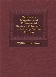 Merchants' Magazine and Commercial Review, Volume 54,128998042X,9781289980429