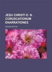 Jesu Christi D. N. coruscationum enarrationes,1130552322,9781130552324