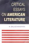 Critical Essays on American Literature A Festschrift to Dr. L. Jeganatha Raja 1st Edition,8176255610,9788176255615