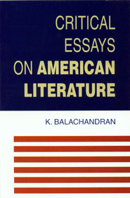 Critical Essays on American Literature A Festschrift to Dr. L. Jeganatha Raja 1st Edition,8176255610,9788176255615