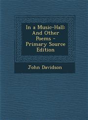 In a Music-Hall And Other Poems - Primary Source Edition,1289976899,9781289976897