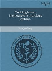 Modeling human interferences to hydrologic systems.,1243715014,9781243715012