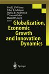 Globalization, Economic Growth and Innovation Dynamics,3540658580,9783540658580