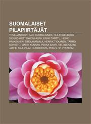 Suomalaiset pilapiirtäjät Tove Jansson, Kari Suomalainen, Ola Fogelberg, Sigurd Wettenhovi-Aspa, Erkki Tanttu, Heikki Paakkanen, Timo Aarniala,1232012386,9781232012382
