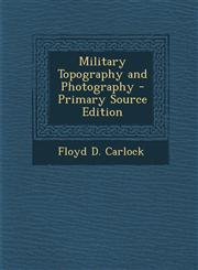 Military Topography and Photography,128954123X,9781289541231