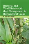 Bacterial and Viral Diseases and their Management in Horticultural Crops,8172336306,9788172336301