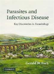 Parasites and Infectious Disease Discovery by Serendipity, and Otherwise,0521675391,9780521675390