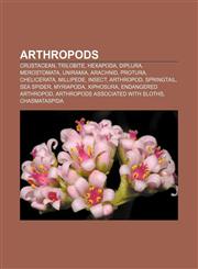 Arthropods Crustacean, Trilobite, Hexapoda, Diplura, Merostomata, Uniramia, Arachnid, Protura, Chelicerata, Millipede, Insect, Arthropod,1157590675,9781157590675
