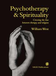 Psychotherapy & Spirituality Crossing the Line Between Therapy and Religion,0761958746,9780761958741