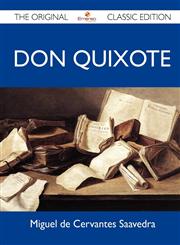 Don Quixote - The Original Classic Edition,1486144446,9781486144440