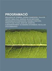 Programació Emulador de terminal, Spring framework, Taula de veritat, Smalltalk, Android, Block matching, Programació d'ordinadors,1232732931,9781232732938