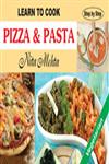 Learn to Cook Pizza and Pasta 3rd Print,8178690993,9788178690995