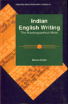Indian English Writing The Autobiographical Mode,8186318631,9788186318638